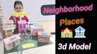 Easy way to make 3d model of neighborhood places 🏦🏫🏥🏤 for kids 🙇 || Neighborhood places #evs