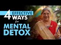 4 Ways to completely Detox Your Mind | Relax Your Mind | Life and Happiness | Increase productivity