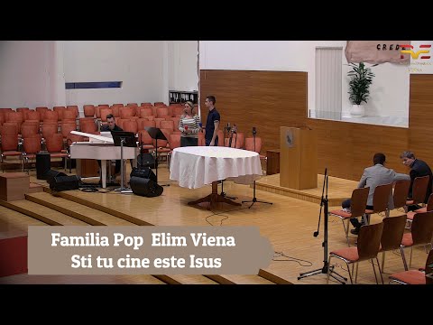 Familia Pop - Sti tu cine este Isus - Elim Viena 22.04.2020