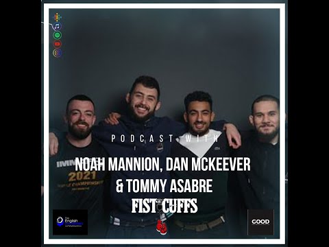 Fisticuffs X Noah Mannion, Dan McKeever & Tommy Asabre