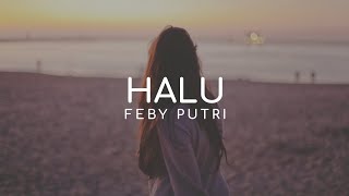 Download lagu Feby Putri NC Halu... mp3