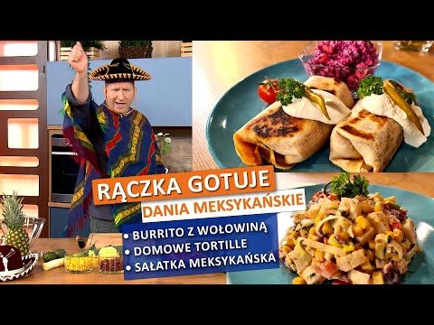 Rączka gotuje: burrito z wołowiną, sałatka meksykańska, surówka z czerwonej kapusty i ananasa