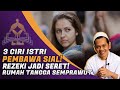 WASPADA INI 3 CIRI ISTRI PEMBAWA SIAL MENURUT RASULULLAH PASTIKAN ANDA BUKAN 1 DI ANTARANYA