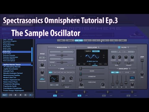 Spectrasonics Omnisphere Tutorial Ep.3 - The Sample Oscillator