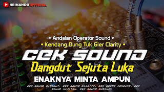Download lagu CEK SOUND DANGDUT SEJUTA LUKA ENAKNYA MINTA AMPUN DI JAMIN GLER CLARITY mp3