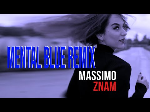 Massimo - Znam (DJ Mental Blue Extended Remix) OFFICIAL REMIX