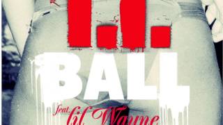 T.I. - Ball (feat. Lil Wayne) Audio