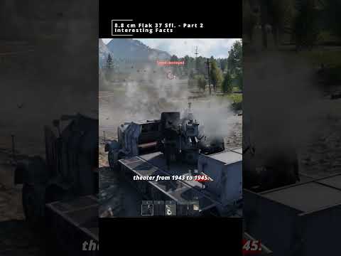 🎇  8,8 cm Flak 37 Sfl 🎇 Part 2 Interesting facts🎇#KGWfactsWT #war #military #vehicles #warthunder
