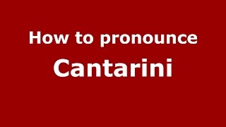 How to pronounce Cantarini