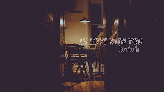 IN LOVE WITH YOU (너를 사랑하고도) - JEON Y