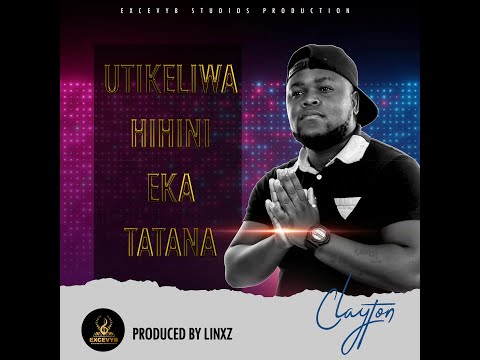 Cleytone - Utikeliwa Hihini Eka Tatana Official Audio