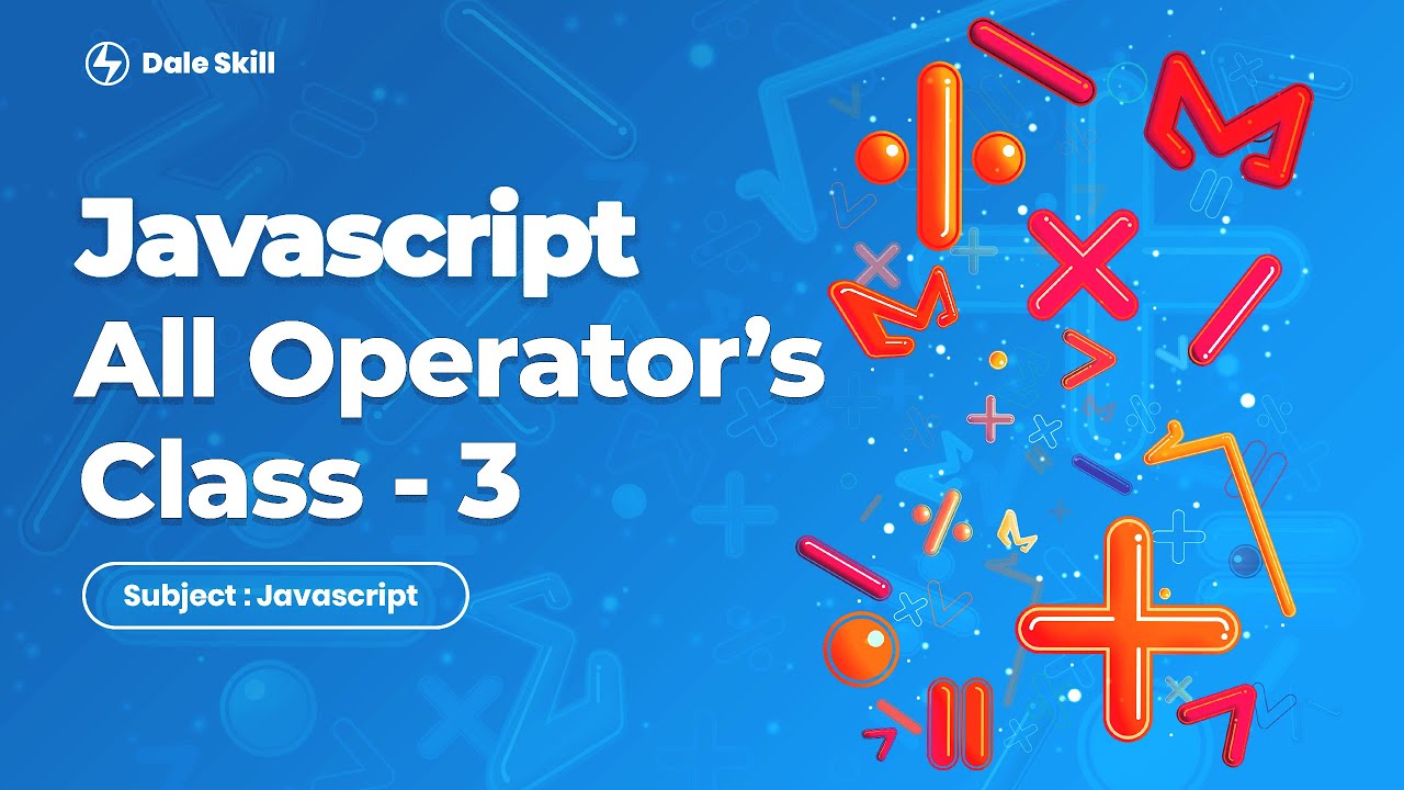 JavaScript All Operators - Class - 3 | BEGINNER'S JAVASCRIPT (HINDI)