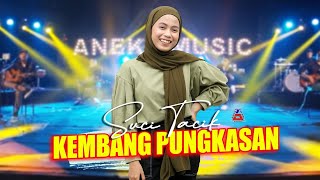 Download lagu KEMBANG PUNGKASAN - Suci Tacik (ANEKA MUSIC) mp3