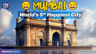Mumbai Ranks as 5th Happiest City in the World