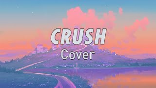 Tessa Violet - Crush (Cover and Lyrics)