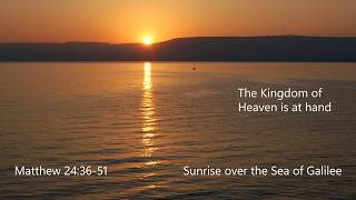 Matthew 24:36-51 Stay Alert, Be Ready, and Know This