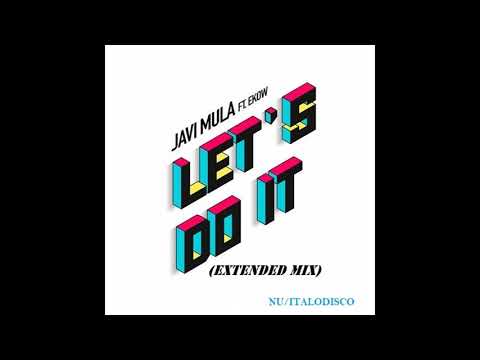 Javi Mula ft. Ekow / Let's Do It (Nu/Italo Disco)