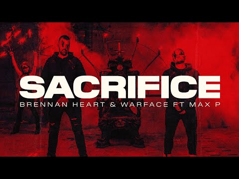 Brennan Heart & Warface - Sacrifice (ft. Max P) (Official Video)