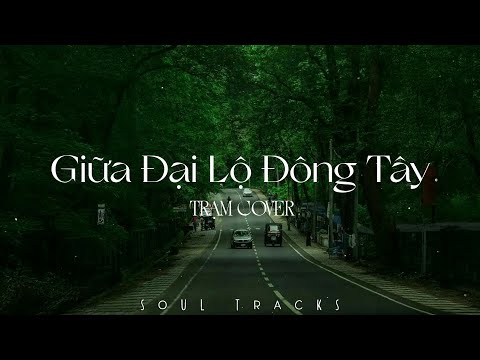 Giữa Đại Lộ Đông Tây, Người Tôi Yêu, Có Em Chờ - Những Bản Hits Nhạc Trẻ Nhẹ Nhàng Cực Chill