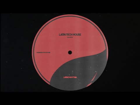 latin tech-house mix