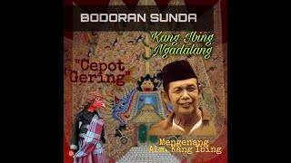 Download lagu Kang Ibing Ngadalang I Bodor Sunda I Alm. Kang Ibing mp3