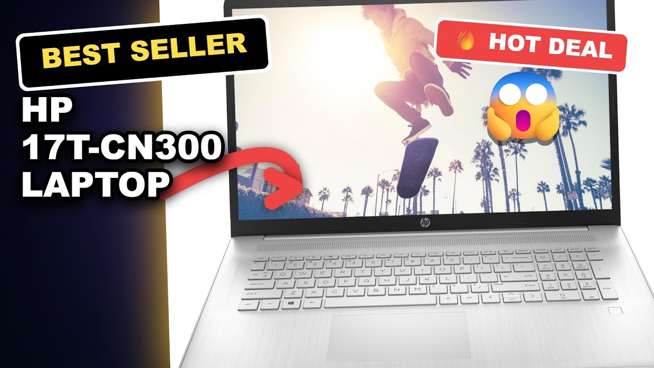 HP 17t-cn300 Laptop Honest Review: Is This 17.3" HD+ Powerhouse Worth It?