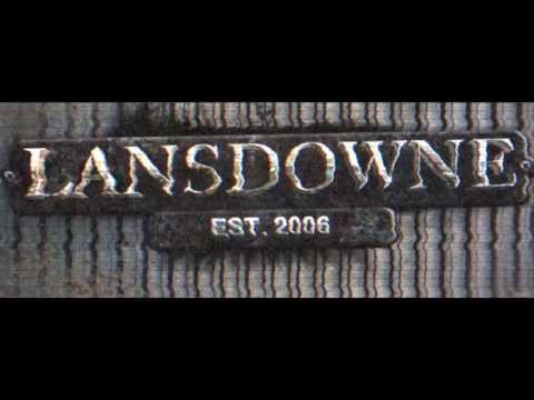 Lansdowne: Hard Life