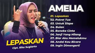 Download lagu Amelia - LEPASKAN - POTRET TUA - UNTUK SIAPA || LAGU DANGDUT LAWAS KLASIK TERPOPULER 2026 mp3