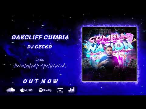 06. Oakcliff Cumbia 💥Cumbia Nation 2022💥 - @DjGecko @LatinSoundsMusic