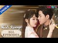 Maid S Revenge EP01 30 Forced To Marry My Fiance S Uncle Chen Fangtong Dai Gaozheng YOUKU