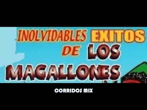 LOS MAGALLONES CORRIDOS MIX