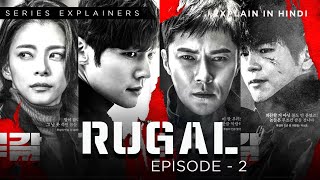 RUGAL Episode -2 | Korean Series | Explained in Hindi | korean drama explained