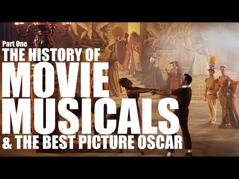 The History of Movie Musicals and the Best Picture Oscar Part 1