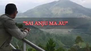 Download lagu Sai anju ma au (lirik dan artinya) mp3 Download lagu Sai anju ma au (lirik dan artinya) mp3