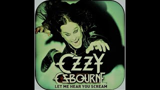 Ozzy Osbourne - Let Me Hear You Scream (Tradução)