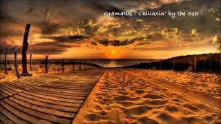 Gramatik - Chillaxin' by the Sea [Trip-Hop] [Uncopy]