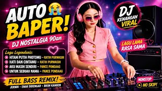 Download lagu DJ Nostalgia 90an Terbaik! Ratih Purwasih & Pance Pondaag – Auto Baper Full Bass 😭 mp3