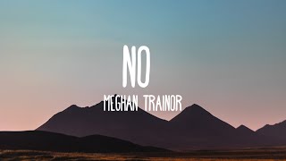 NO - Meghan Trainor (Lyrics)