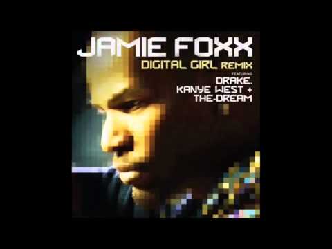 Jamie Foxx - Digital Girl (Remix) [Feat. Drake, The-Dream & Kanye West]