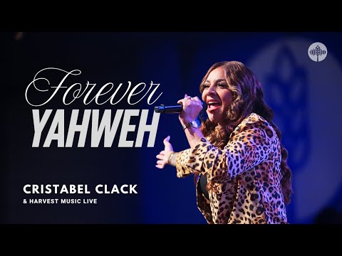 Forever Yahweh + Great Are You Lord - Cristabel Clack & Harvest Music Live