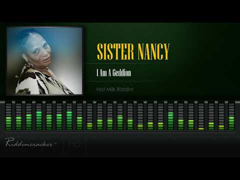 Sister Nancy - I Am A Geddion (Hot Milk Riddim) [HD]