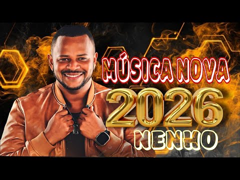 NENHO LANÇAMENTO MUSICA NOVA 2026 LANÇAMENTO REPERTÓRIO MUSICA 2026