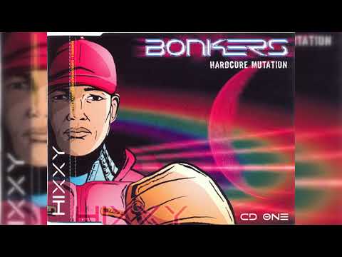 [2004] Various Artists - Bonkers 9 -  Hardcore Mutation (CD1)  -  Hixxy`s Mix