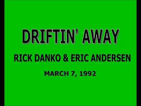 Driftin' Away by Rick Danko and Eric Andersen 3/7/92
