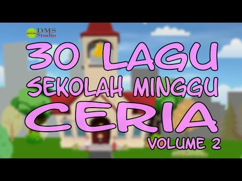 [Full Album] 30 Lagu Rohani Sekolah Minggu Volume 2