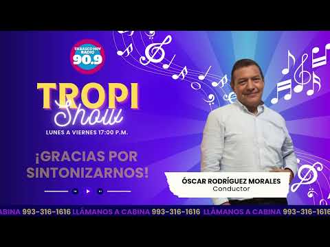 Tropi Show con Oscar Rodríguez a través de la 90.9 FM
