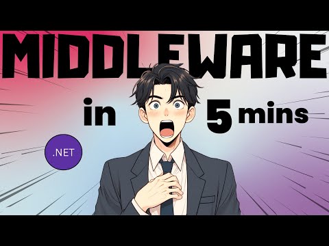 Middleware in ASP.NET Core – Everything You Need to Know in 5 Minutes