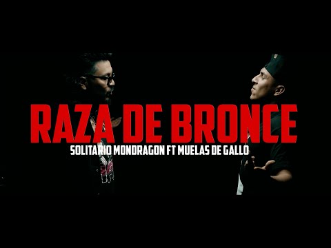 Solitario Mondragon Ft. Muelas de gallo - Raza de bronce (video oficial)