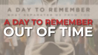 A Day To Remember - Out Of Time (Official Audio)