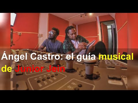 Ángel Castro: el guía musical de Junior Jein